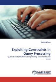 Cover von Exploiting Constraints in Query Processing