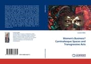 Cover von Women''s Business? Carnivalesque Spaces and Transgressive Acts
