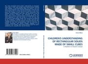 Cover von CHILDREN''S UNDERSTANDING OF RECTANGULAR SOLIDS MADE OF SMALL CUBES