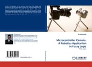 Cover von Microcontroller Camera: A Robotics Application in Fuzzy Logic