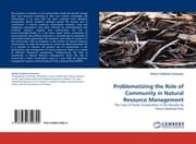 Cover von Problematizing the Role of Community in Natural Resource Management