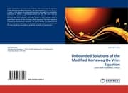 Cover von Unbounded Solutions of the Modified Korteweg-De Vries Equation