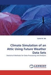 Cover von Climate Simulation of an Attic Using Future Weather Data Sets
