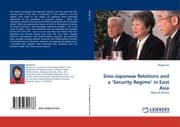 Cover von Sino-Japanese Relations and a Security Regime in East Asia
