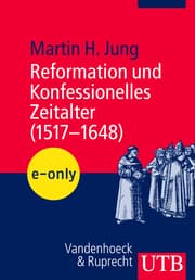Cover von Reformation und Konfessionelles Zeitalter (1517-1648)