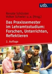 Cover von Das Praxissemester im Lehramtsstudium: Forschen, Unterrichten, Reflektieren