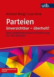 Cover von Parteien: Unverzichtbar - überholt?