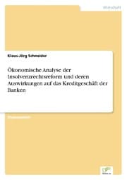 Cover von Ökonomische Analyse der Insolvenzrechtsreform und deren Auswirkungen auf das Kreditgeschäft der Banken