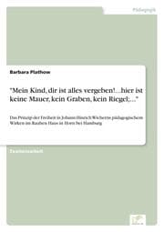 Cover von 'Mein Kind, dir ist alles vergeben!...hier ist keine Mauer, kein Graben, kein Riegel;...'