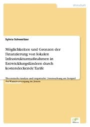 Cover von Möglichkeiten und Grenzen der Finanzierung von lokalen Infrastrukturmaßnahmen in Entwicklungsländern durch kostendeckende Tarife