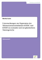 Cover von Untersuchungen zur Expression der Telomeraseuntereinheiten hTERC und hTERT in normalen und neoplastischem Nierengewebe