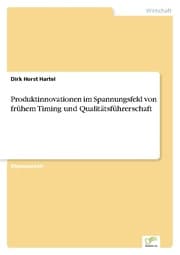 Cover von Produktinnovationen im Spannungsfeld von frühem Timing und Qualitätsführerschaft