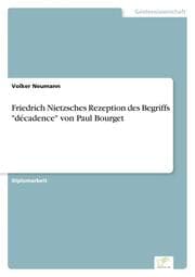 Cover von Friedrich Nietzsches Rezeption des Begriffs 'décadence' von Paul Bourget
