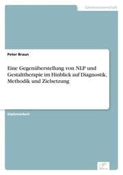Cover von Eine Gegenüberstellung von NLP und Gestalttherapie im Hinblick auf Diagnostik, Methodik und Zielsetzung