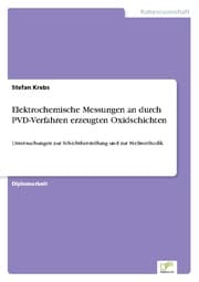 Cover von Elektrochemische Messungen an durch PVD-Verfahren erzeugten Oxidschichten
