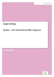 Cover von Kariya - ein Industriesatellit Nagoyas