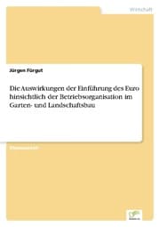 Cover von Die Auswirkungen der Einführung des Euro hinsichtlich der Betriebsorganisation im Garten- und Landschaftsbau