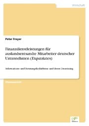Cover von Finanzdienstleistungen für auslandsentsandte Mitarbeiter deutscher Unternehmen (Expatriates)