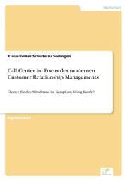 Cover von Call Center im Focus des modernen Customer Relationship Managements