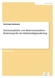 Cover von Internetauftritte von Reiseveranstaltern - Bedeutung für das Relationshipmarketing