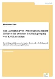 Cover von Die Darstellung von Optionsgeschäften im Rahmen der externen Rechnungslegung von Kreditinstituten