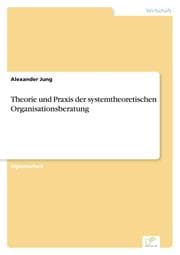 Cover von Theorie und Praxis der systemtheoretischen Organisationsberatung