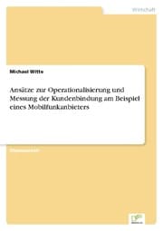 Cover von Ansätze zur Operationalisierung und Messung der Kundenbindung am Beispiel eines Mobilfunkanbieters