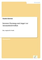 Cover von Internet-Nutzung und Angst vor Anonymitätsverlust