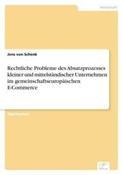 Cover von Rechtliche Probleme des Absatzprozesses kleiner und mittelständischer Unternehmen im gemeinschaftseuropäischen E-Commerce