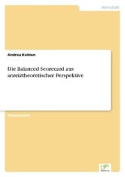 Cover von Die Balanced Scorecard aus anreiztheoretischer Perspektive