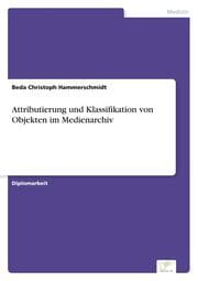 Cover von Attributierung und Klassifikation von Objekten im Medienarchiv