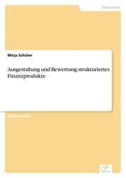 Cover von Ausgestaltung und Bewertung strukturierter Finanzprodukte