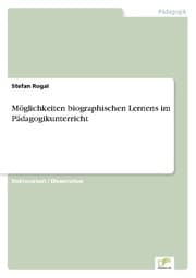 Cover von Möglichkeiten biographischen Lernens im Pädagogikunterricht