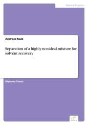 Cover von Separation of a highly nonideal mixture for solvent recovery