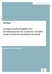Cover von Lessings Zeichenbegriffe und Zeichenprozesse im 'Laokoon' und ihre Analyse nach der modernen Semiotik