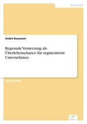 Cover von Regionale Vernetzung als Überlebenschance für segmentierte Unternehmen
