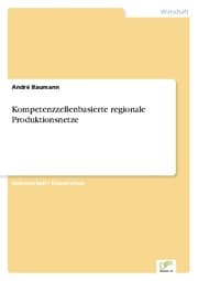 Cover von Kompetenzzellenbasierte regionale Produktionsnetze
