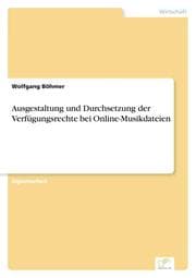 Cover von Ausgestaltung und Durchsetzung der Verfügungsrechte bei Online-Musikdateien