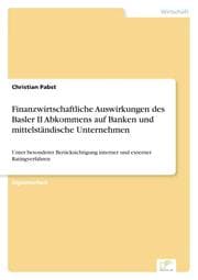 Cover von Finanzwirtschaftliche Auswirkungen des Basler II Abkommens auf Banken und mittelständische Unternehmen