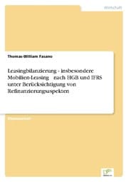 Cover von Leasingbilanzierung - insbesondere Mobilien-Leasing - nach HGB und IFRS unter Berücksichtigung von Refinanzierungsaspekten