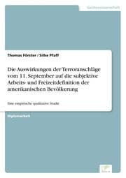Cover von Die Auswirkungen der Terroranschläge vom 11. September auf die subjektive Arbeits- und Freizeitdefinition der amerikanischen Bevölkerung