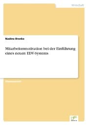 Cover von Mitarbeitermotivation bei der Einführung eines neuen EDV-Systems