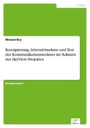 Cover von Konzipierung, Inbetriebnahme und Test der Kommunikationsrechner im Rahmen des SkyView-Projektes