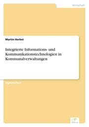 Cover von Integrierte Informations- und Kommunikationstechnologien in Kommunalverwaltungen