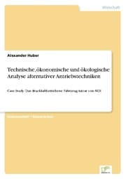 Cover von Technische, ökonomische und ökologische Analyse alternativer Antriebstechniken