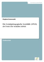 Cover von Die Sozialpädagogische Lernhilfe (SPLH) als Form der sozialen Arbeit