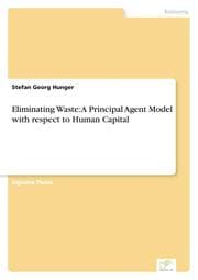 Cover von Eliminating Waste: A Principal Agent Model with respect to Human Capital