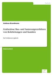 Cover von Grabenlose Bau- und Sanierungsverfahren von Rohrleitungen und Kanälen