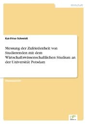 Cover von Messung der Zufriedenheit von Studierenden mit dem Wirtschaftswissenschaftlichen Studium an der Universität Potsdam