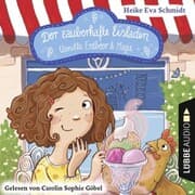 Cover von Der zauberhafte Eisladen, Band 1: Vanille, Erdbeer und Magie (Gekürzt)